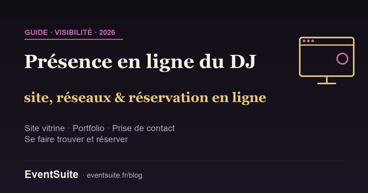 Présence en ligne du DJ : site vitrine, portfolio, réseaux sociaux et réservation en ligne