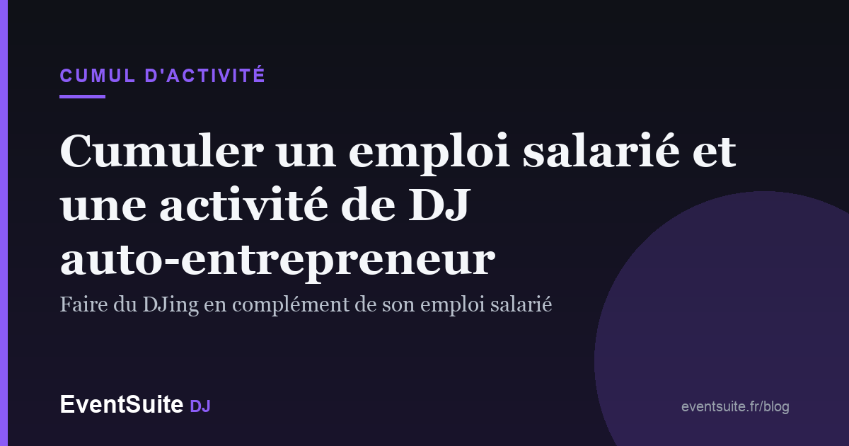 Cumuler un emploi salarié et une activité de DJ auto-entrepreneur